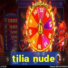 tilia nude